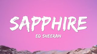 Ed Sheeran – Sapphire (1 Hour Loop + Lyrics Video)