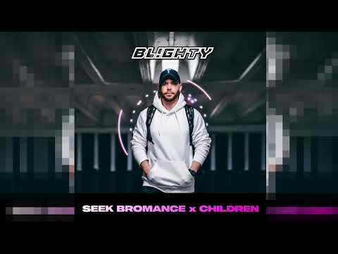 Tim Berg x Robert Miles - Seek Bromance x Children (DJ Blighty Mash Up)