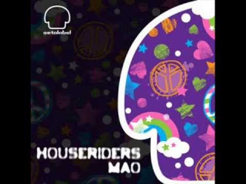 HouseRiders - Mao