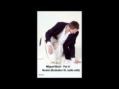 Videoclip de Por ti (Brubaker XL Remix) — Miguel Bosé