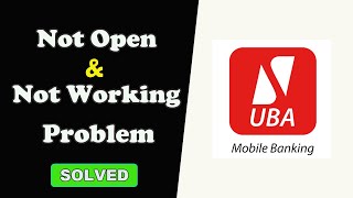 How to Fix UBA Mobile Banking App Not Working / Not Open / Loading Problem Solved