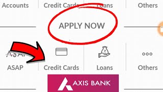 How to Apply Credit Card in Axis Mobile App 2019