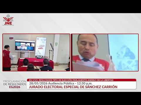 PROCLAMACIÓN DE RESULTADOS - Parlamento Andino la Libertad JEE Sánchez Carrión |12:30pm| 28 de mayo