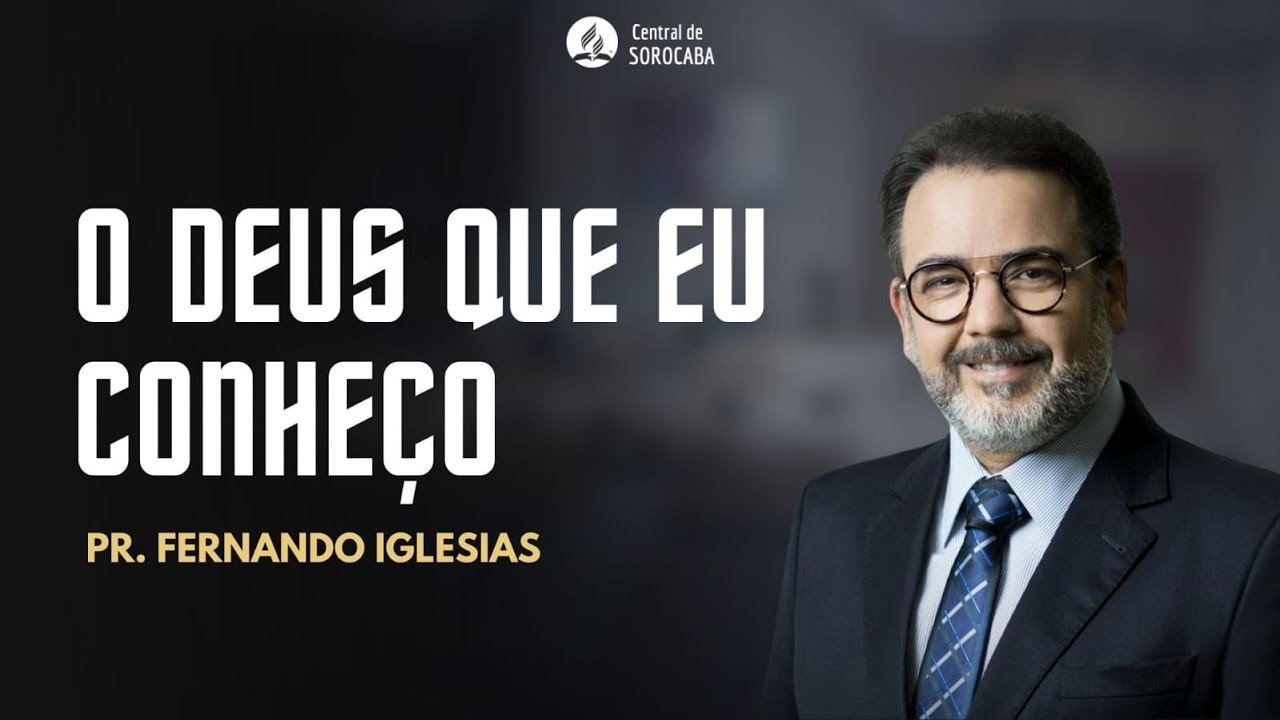 Culto de Sábado - "O Deus Que  Eu Conheço" - Pr. Fernando Iglesias - 09/07/2022