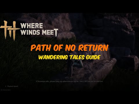 Path of No Return Wandering Tales Guide || Where Winds Meet