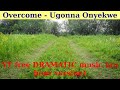 Overcome by Ugonna Onyekwe. An hour version.