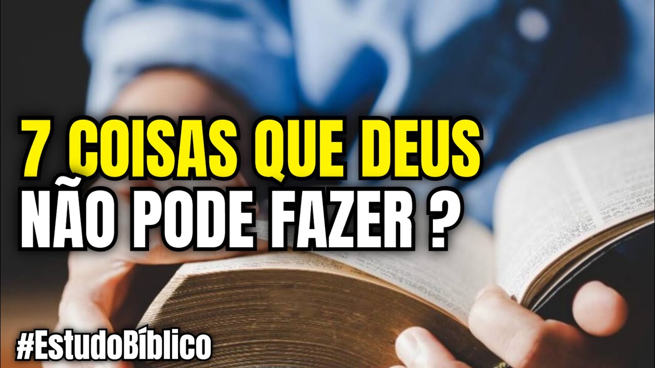 Watch Now 📖 7 Coisas que Deus não pode fazer | Veja nesse vídeo o que Deus não pode fazer... 📖 7 Coisas que Deus não pode fazer | Veja nesse vídeo o que Deus não pode fazer...