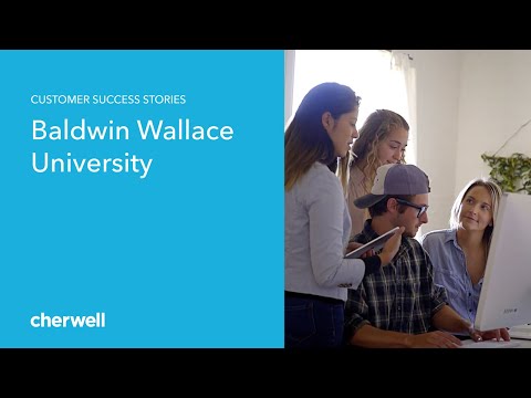 Baldwin Wallace University’s Mission is ‘students first,’ & Cherwell ITSM enables that