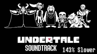 UNDERTALE Soundtrack 143% Slower [UNDERTALE OST] - Toby Fox
