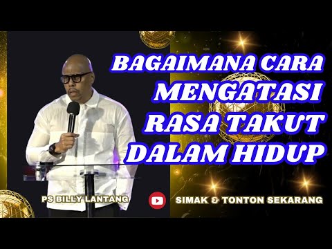 BAGAIMANA CARA MENGATASI RASA TAKUT DALAM HIDUP || PS.BILLY LANTANG #viral #khotbah #firmantuhan