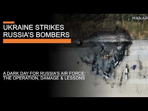 Ukraine Strikes Russia's Bombers - The Operation, Damage & Lessons of Ukraine's "Bear" Hunt