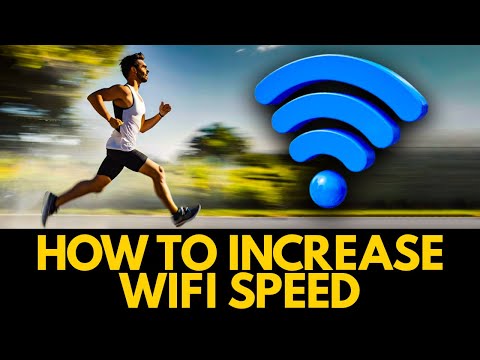How to Increase WiFi Speed | Fast WiFi