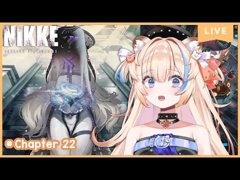 Finishing Main Story Chapter 22 today🧡【GODDESS OF VICTORY:NIKKE】