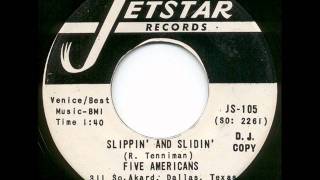 Five Americans - Slippin&#39; and Slidin&#39;