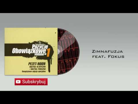 08. Pezet- Noon - Zimnafuzja feat. Fokus