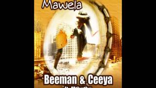 Beeman & Ceeya ft Mthuthu - Mawela