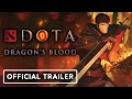 DOTA Dragon S Blood Official Season 1 Trailer 2021