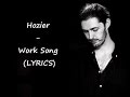 Hozier - Work Song (LYRICS) 