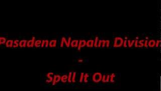 Pasadena Napalm Division (PND) - Spell It Out (w/ Letters)