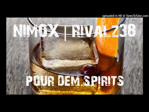 Nimox X Rivalz 38 - Pour Dem Spirit