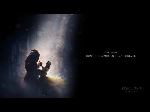 Karliene - How Does A Moment Last Forever