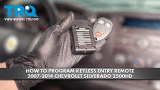 How to Program Keyless Entry Remote 2007-2014 Chevy Silverado 2500HD
