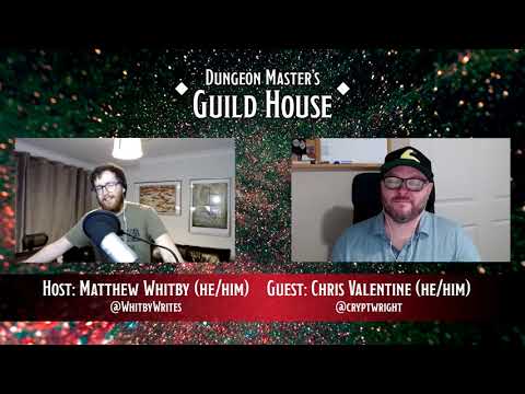 Dungeon Master's Guild House: Ep.91 Chris Valentine