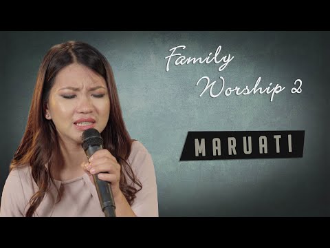 Maruati - Rimawi ropui ber (Family Worship 2)