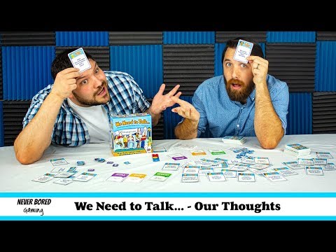 Never Bored Gaming - Our Thoughts (We Need to Talk)