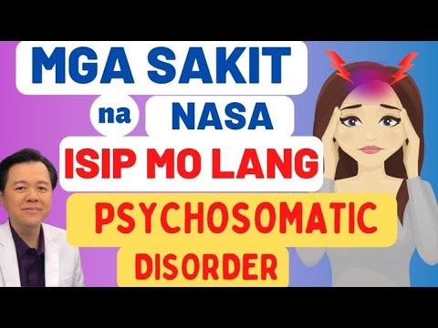 Mga Sakit na Nasa ISIP Mo Lang. - By Doc Willie Ong (Internist and Cardiologist)
