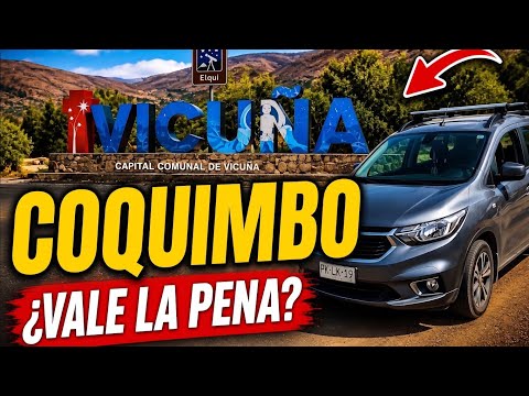 🚐🇨🇱 Coquimbo - Vicuña ... me Sorprendio!!!! más de lo que imaginaba 2025  🇨🇱