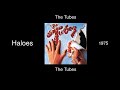 The Tubes - Haloes - The Tubes [1975]