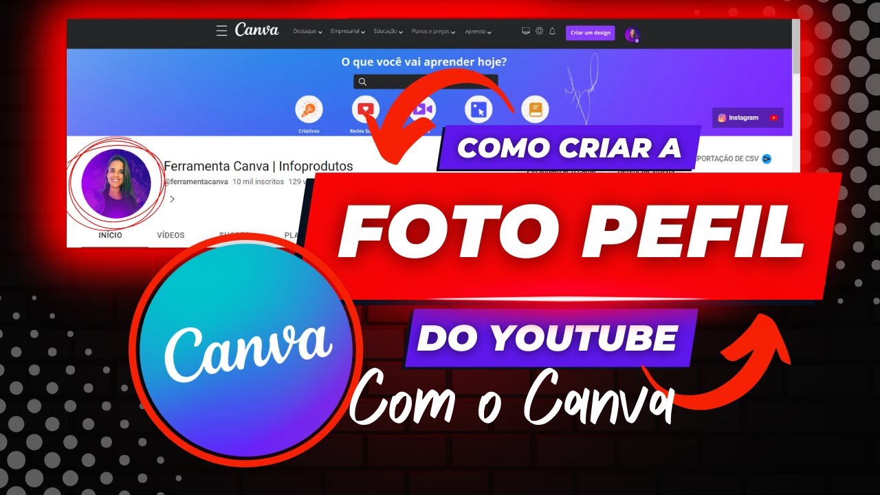 COMO CRIAR FOTO DE PERFIL PARA SEU CANAL DO YOUTUBE - FERRAMENTA CANVA