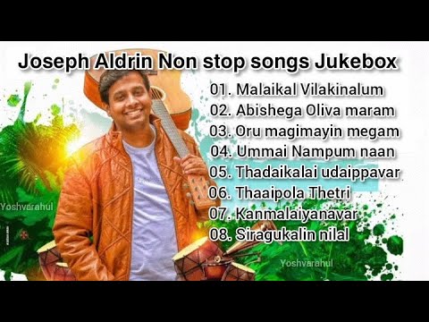 Joseph Aldrin | Nonstop | Tamil Christian songs | Jukebox | Praise & Worship the lord JESUS christ