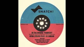 Riva Starr & DJ Sneak - In Da House Tonight (Original) [Snatch! Records]
