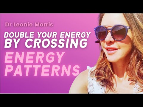 DOUBLE YOUR ENERGY BY CROSSING YOUR ENERGY PATTERNS