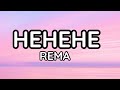 Rema - Hehehe (official lyrics video) Rema - Hehehe (official lyrics video)