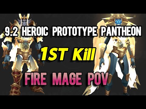 9.2 Heroic Prototype Pantheon - SKB Fire Mage DPS POV - Sepulcher of the First Ones
