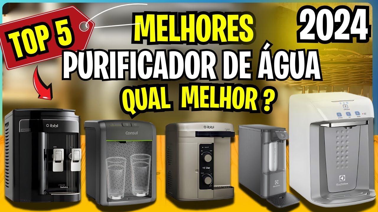 Os 5 Melhores PURIFICADOR DE ÁGUA Em 2024! Analise COMPLETA Melhor FILTRO DE ÁGUA