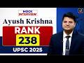 UPSC Result 2025 Ayush Krishna Rank 238 Mock Interview Drishti IAS English