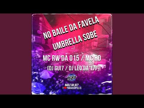 No Baile de Favela Umbrella Sobe