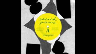 Sacred Paws // Everyday (Official Audio)