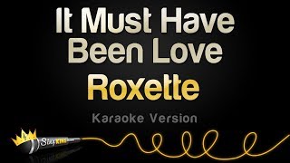Download lagu Roxette It Must Have Been Love... mp3