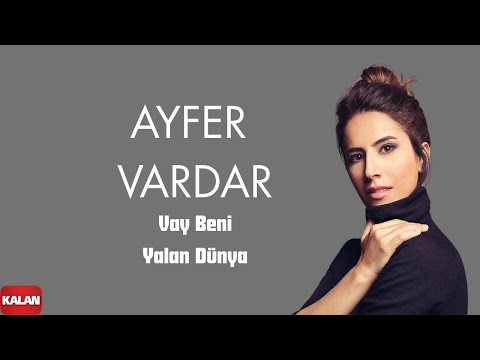 Ayfer Vardar - Vay Beni Yalan Dünya I Sır © 2019 Kalan Müzik
