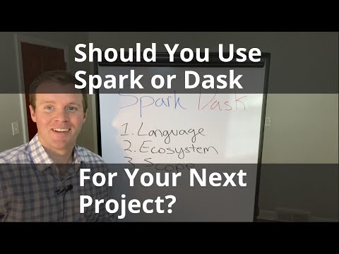 Should You Use Spark or Dask For Your Next Project?