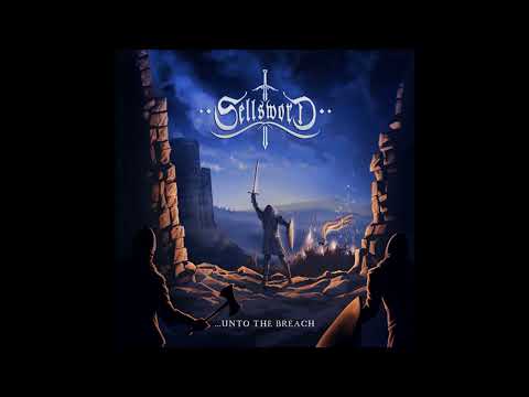 2019 - SELLSWORD - ...Unto the Breach   (Full Album)