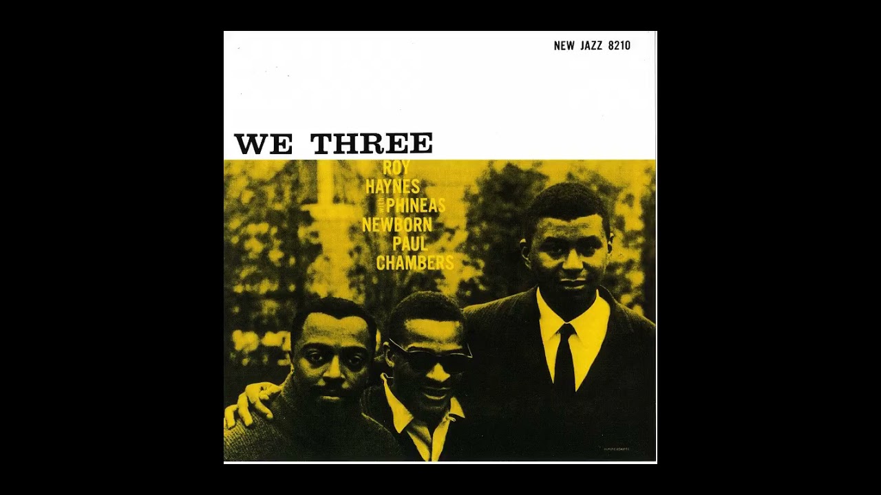 Roy H̲a̲y̲n̲e̲s̲ With  Phinea̲s̲ N̲e̲w̲b̲o̲r̲n̲- Paul C̲h̲a̲m̲ber̲s̲ – W̲e̲ T̲h̲r̲e̲e̲ (̲1̲9̲5̲8̲)̲