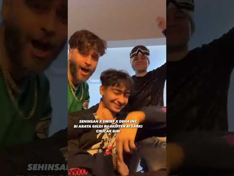 DEHA X SWİRF X ŞEHİNŞAH