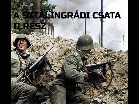 Csatamezők - Sztálingrádi csata II.rész