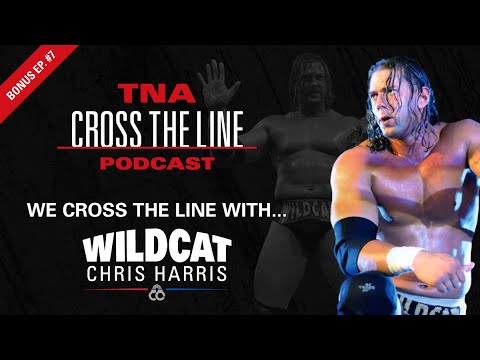 TNA Cross The Line Podcast Bonus Ep. #7: ”Wildcat” Chris Harris Interview